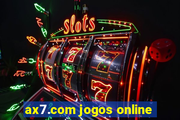 ax7.com jogos online